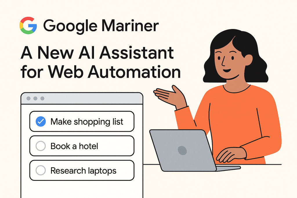 Project Mariner by Google DeepMind: A Simple Guide for&nbsp;Students.